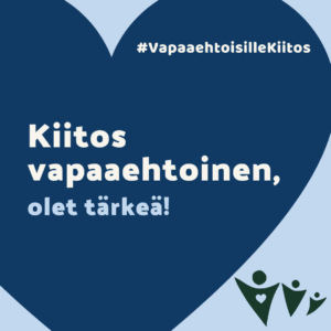 Syd&auml;n ja teksti: Kiitos vapaaehtoinen, olet t&auml;rke&auml;